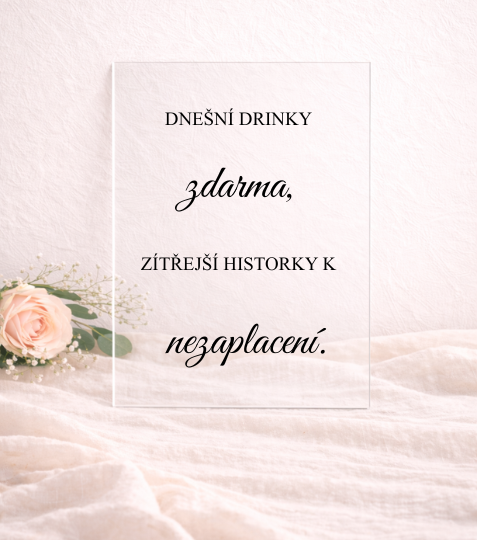 Cedulka z plexiskla Dnešní drinky zdarma s popiskem